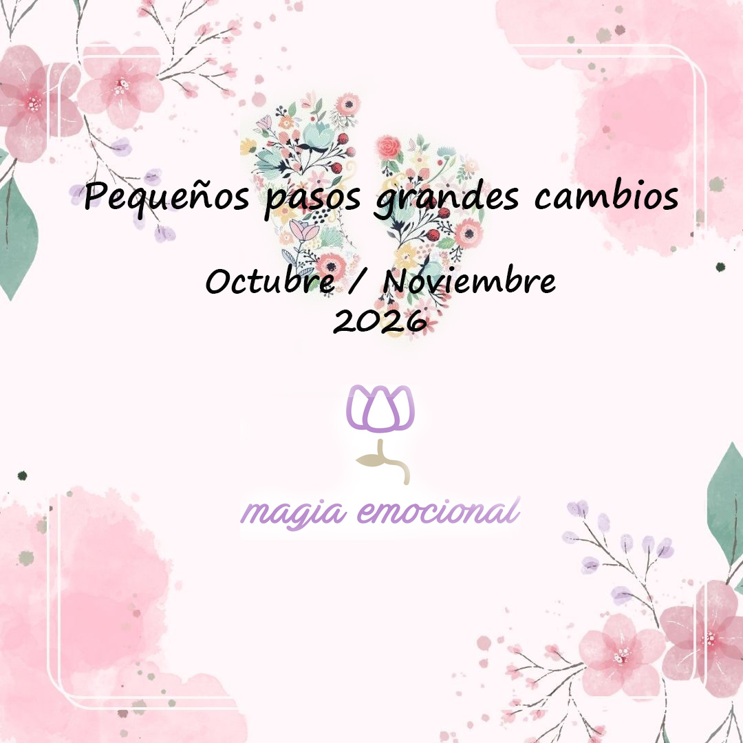 Pequeños Pasos, Grandes Cambios: Taller de Magia Emocional